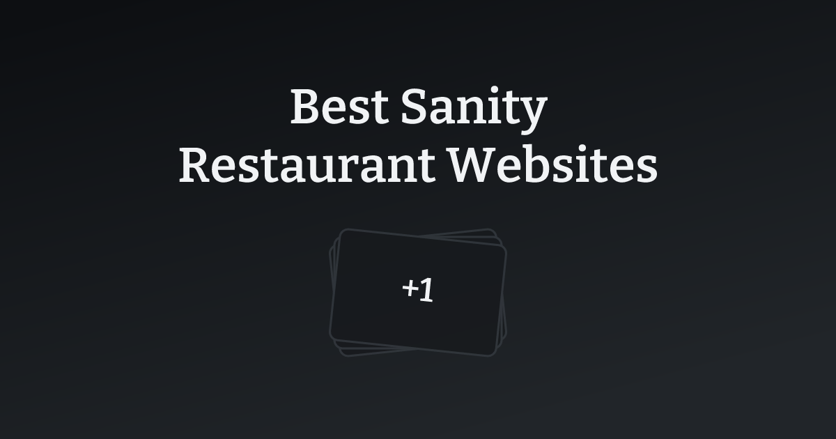 Best Sanity Restaurant Websites with count