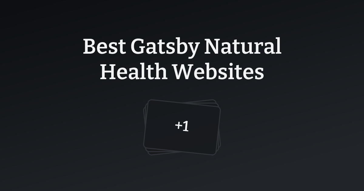 Best Gatsby Natural Health Websites with count