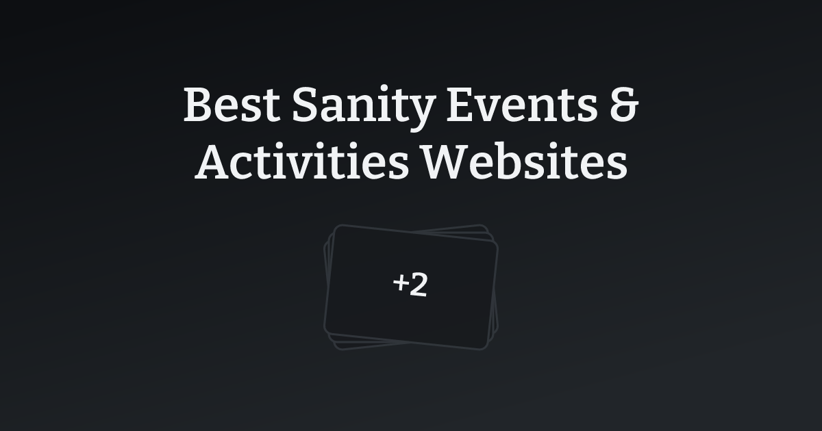 Best Sanity Events & Activities Websites with count