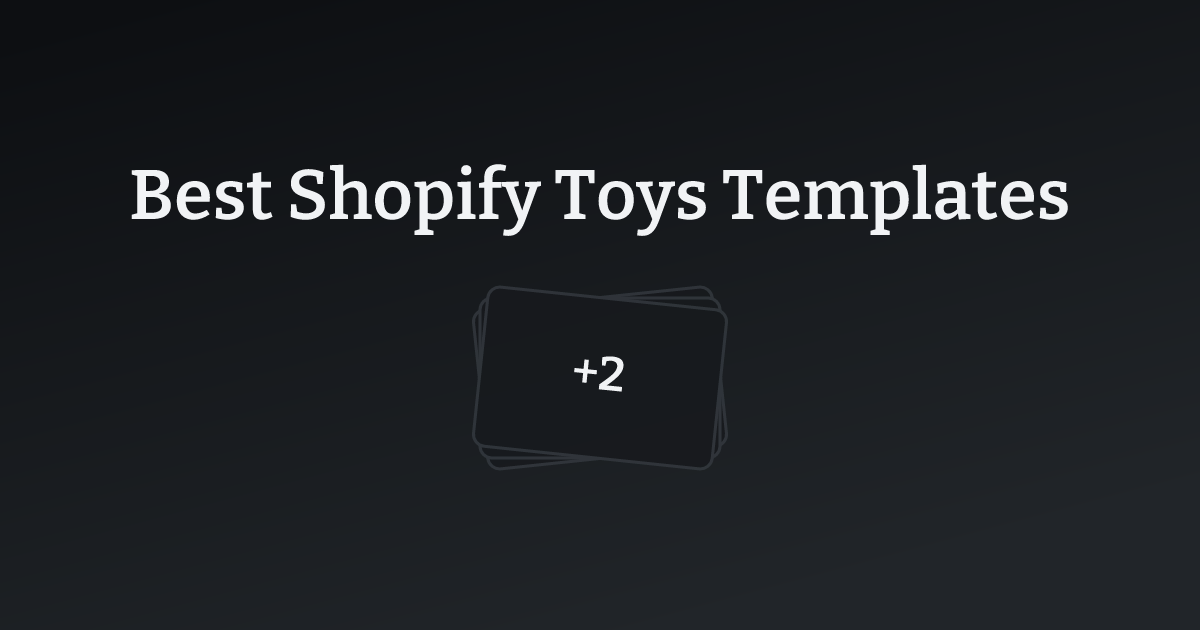 Best Shopify Toys Templates with count