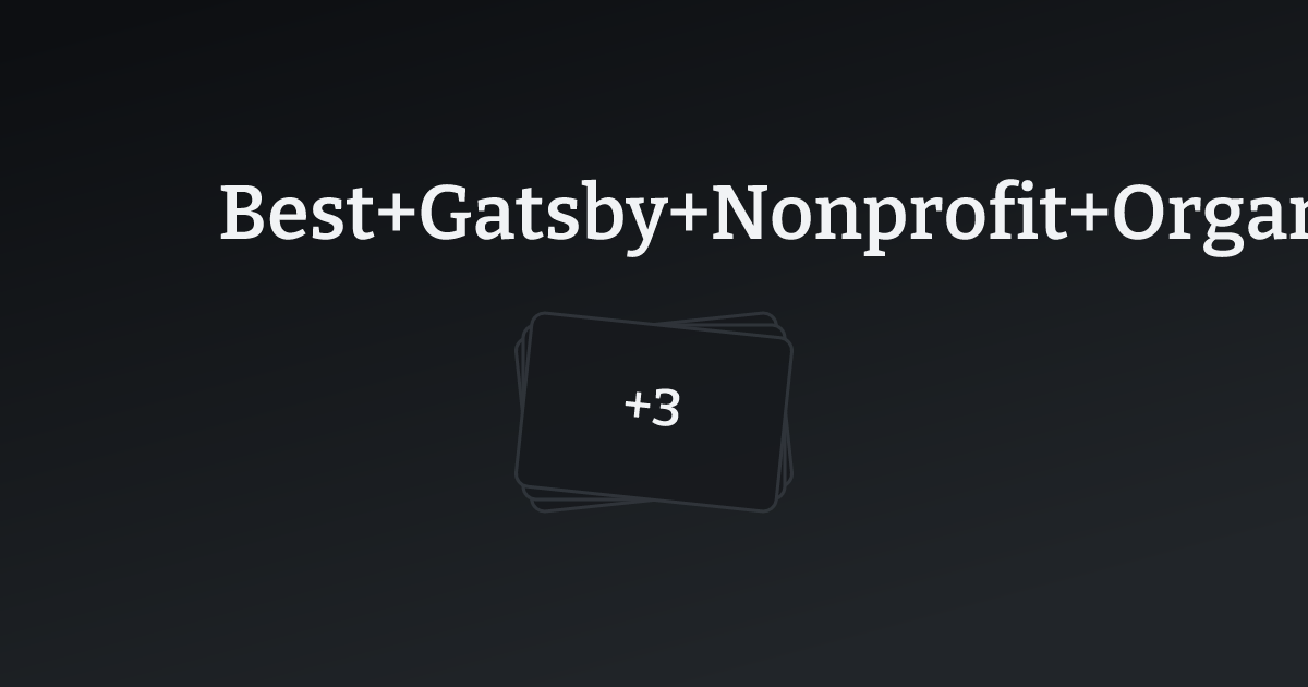 Best Gatsby Nonprofit Organization Websites with count