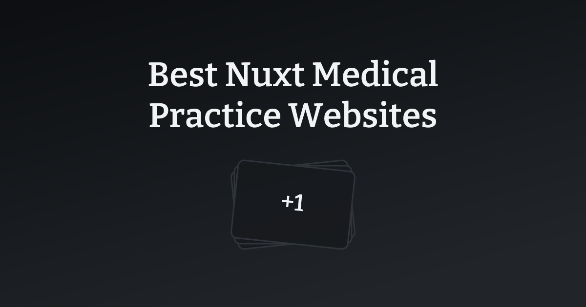 Best Nuxt Medical Practice Websites with count