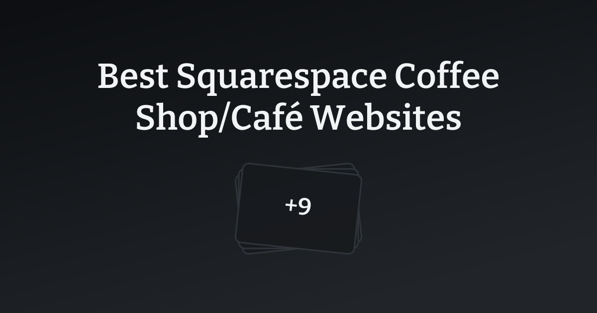 Best Squarespace Coffee Shop/Café Websites with count