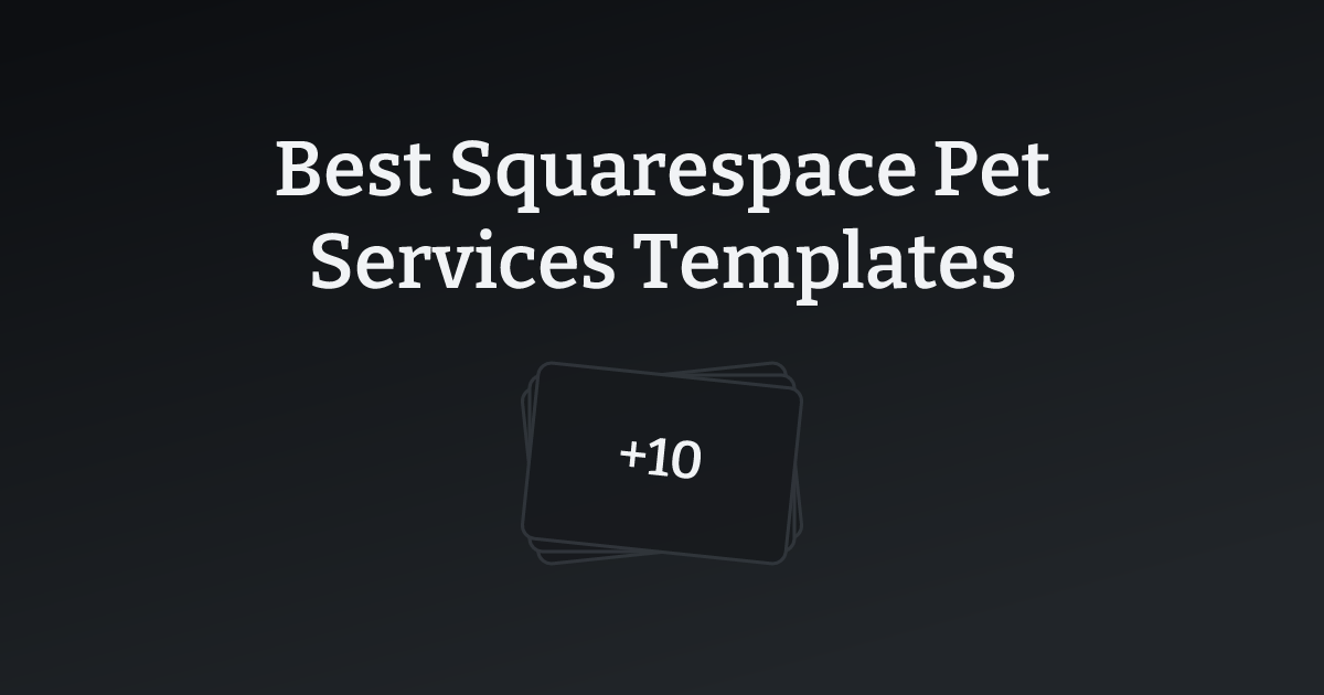 Best Squarespace Pet Services Templates with count