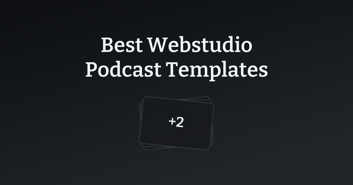 Best Webstudio Podcast Templates with count