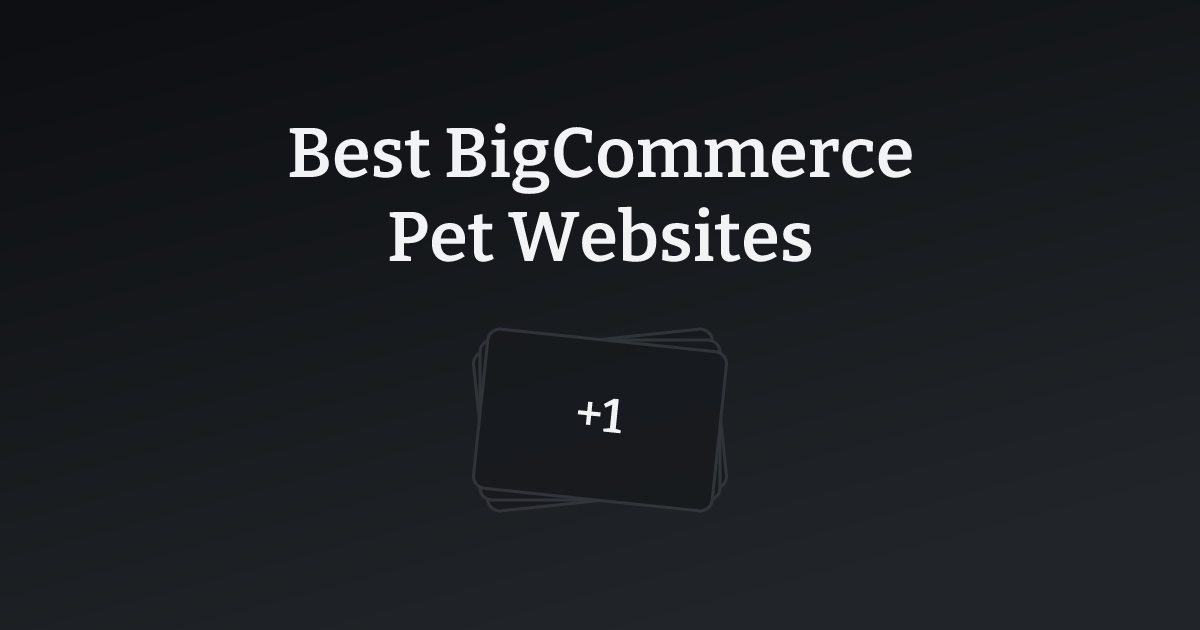 Best BigCommerce Pet Websites with count
