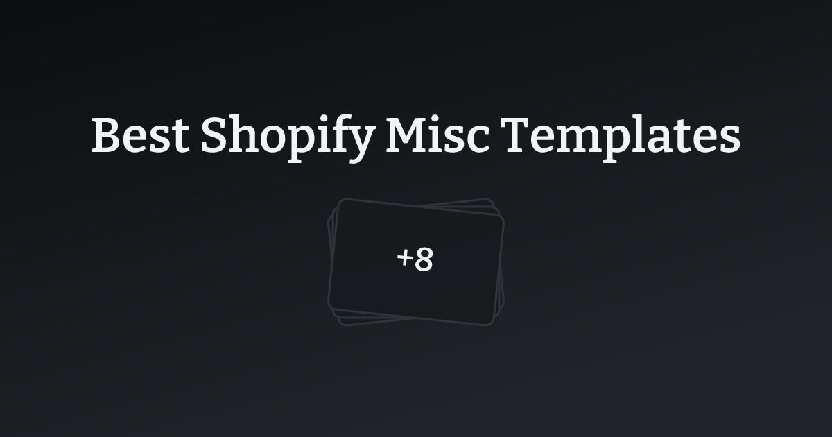 Best Shopify Misc Templates with count