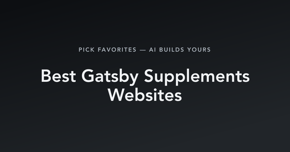 Best Gatsby Supplements Websites with count