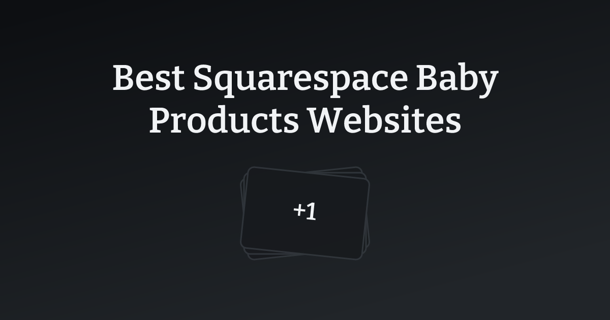 Best Squarespace Baby Products Websites with count