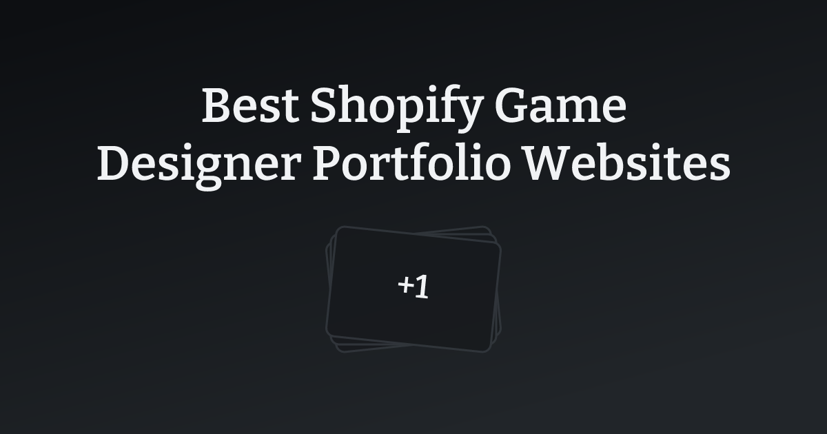 Best Shopify Game Designer Portfolio Websites with count