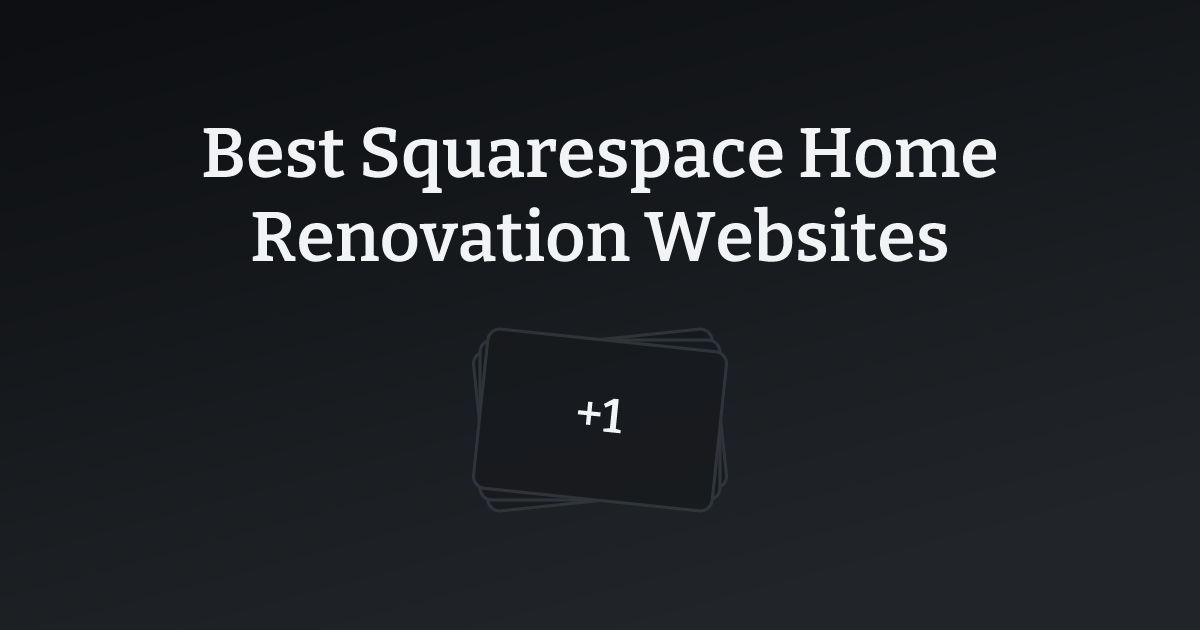 Best Squarespace Home Renovation Websites with count
