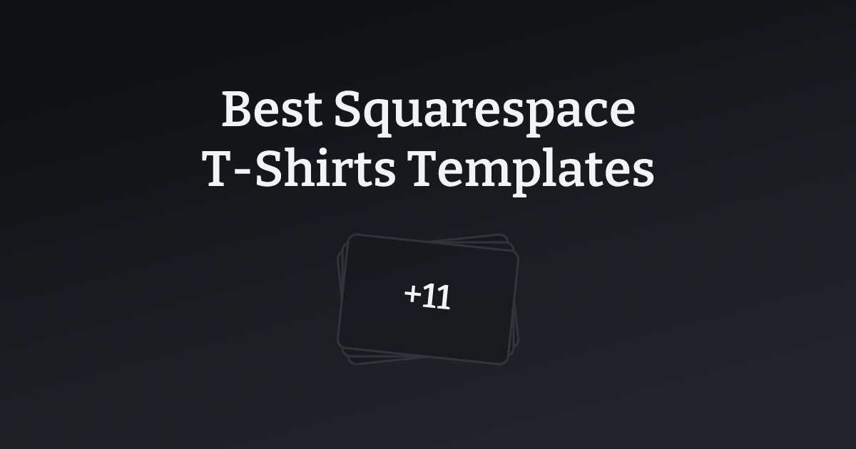 Best Squarespace T-Shirts Templates with count