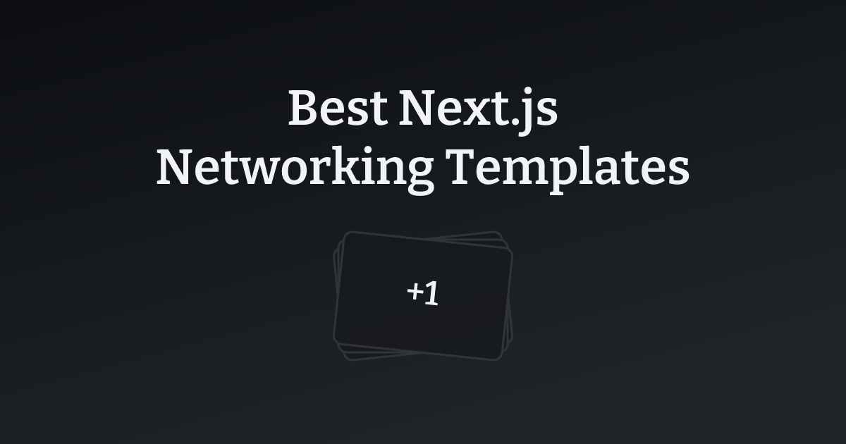 Best Next.js Networking Templates with count