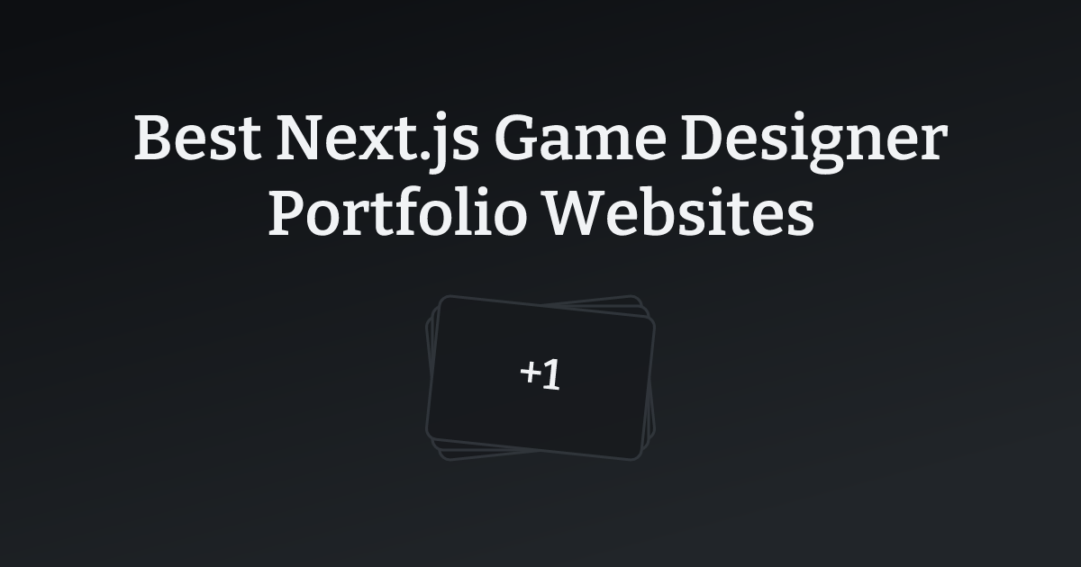 Best Next.js Game Designer Portfolio Websites with count