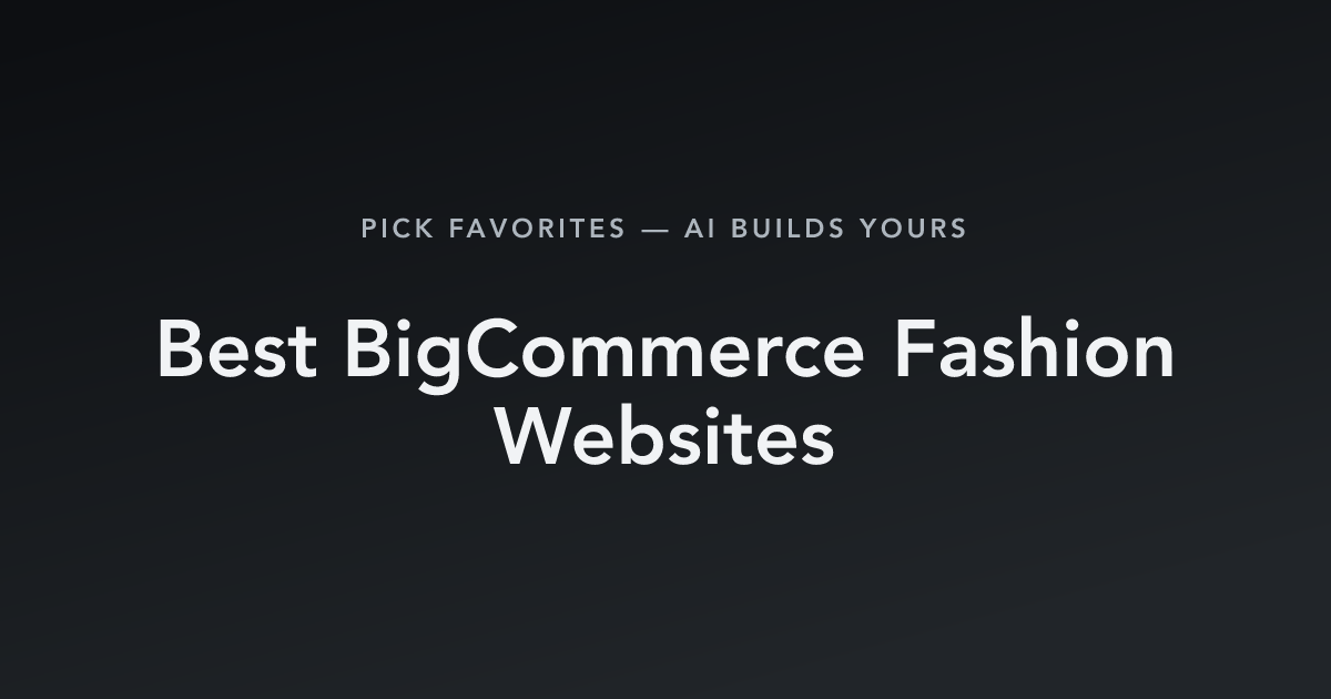 Best BigCommerce Fashion Websites with count
