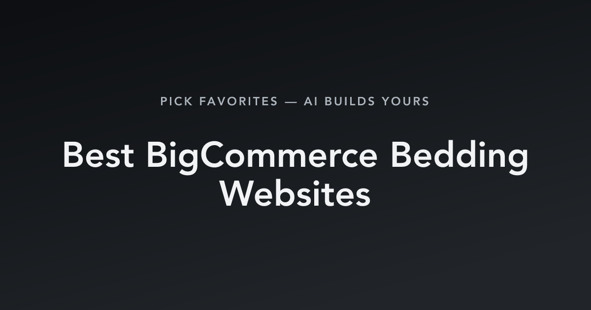 Best BigCommerce Bedding Websites with count