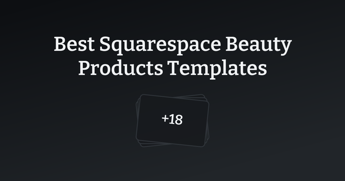 Best Squarespace Beauty Products Templates with count