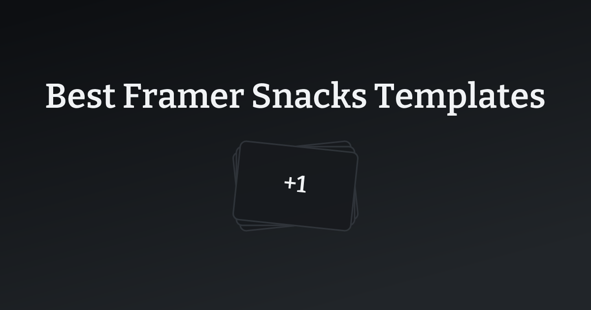 Best Framer Snacks Templates with count