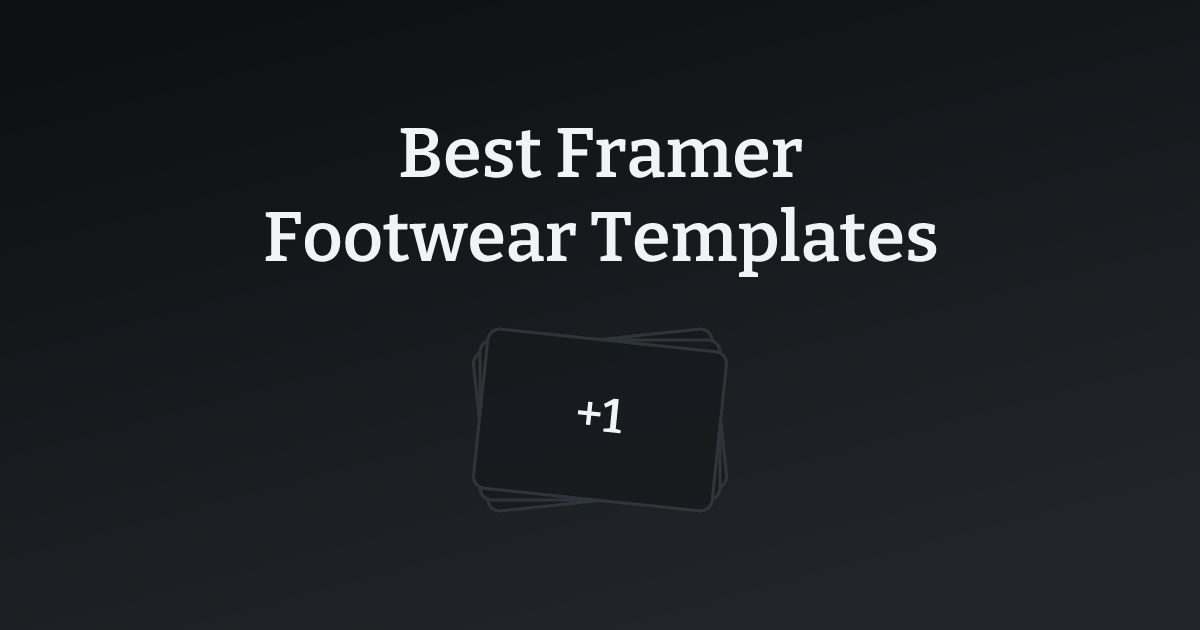 Best Framer Footwear Templates with count