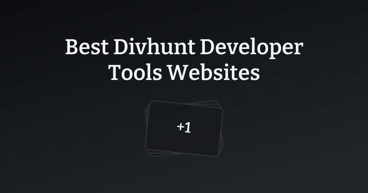 Best Divhunt Developer Tools Websites with count