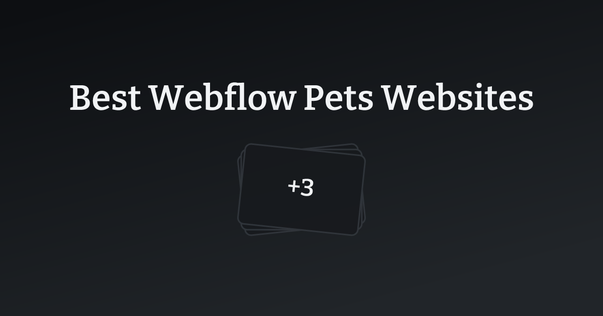 Best Webflow Pets Websites with count