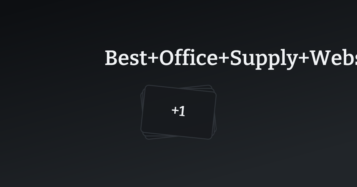 Best Office Supply Websites with count