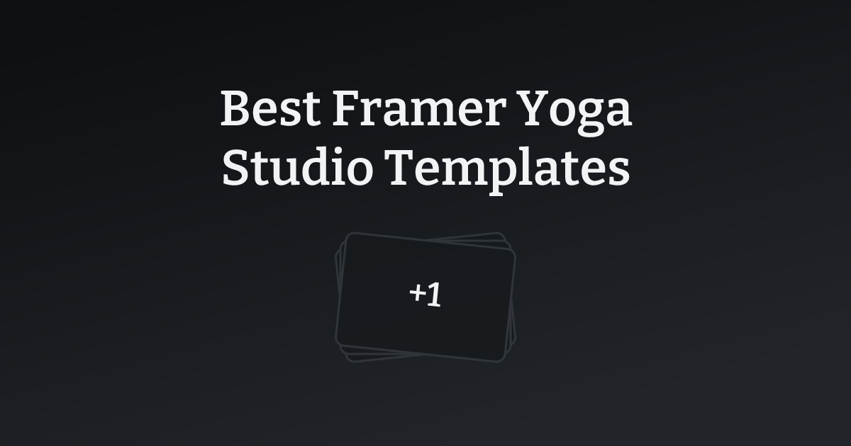 Best Framer Yoga Studio Templates with count