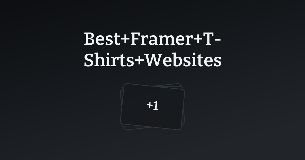 Best Framer T-Shirts Websites with count
