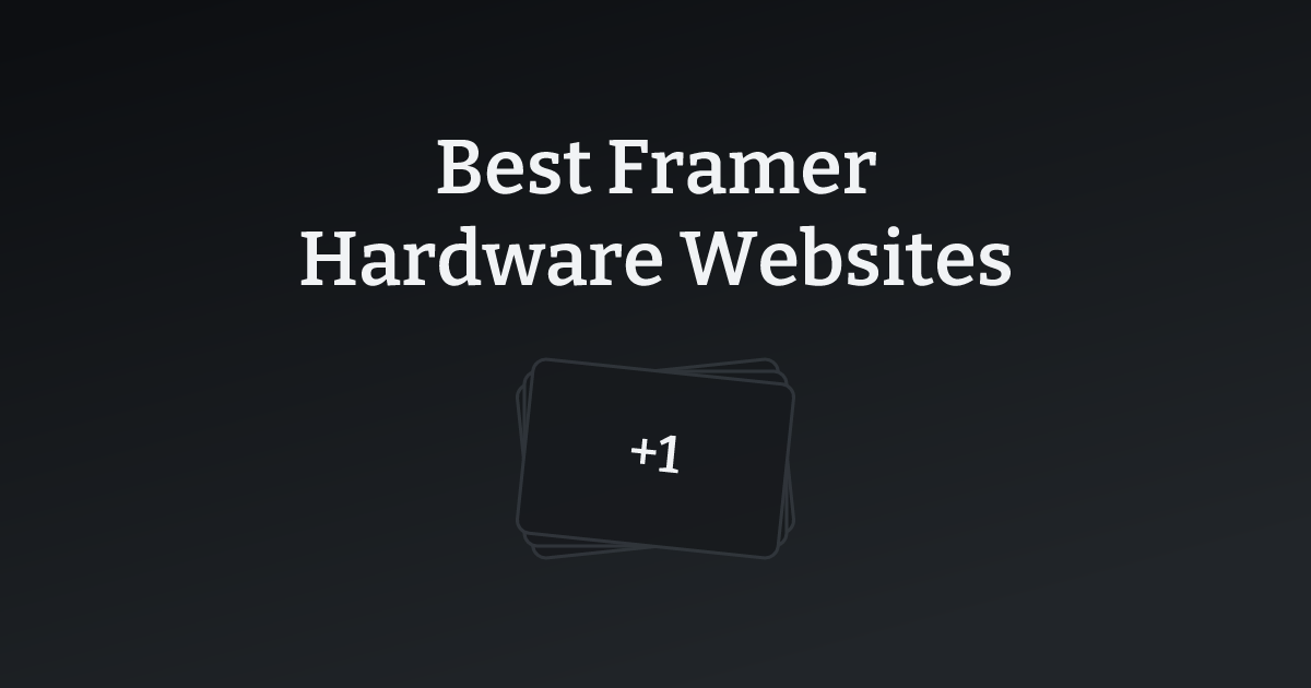 Best Framer Hardware Websites with count