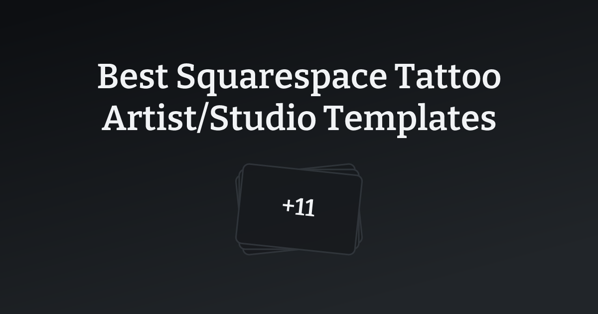 Best Squarespace Tattoo Artist/Studio Templates with count