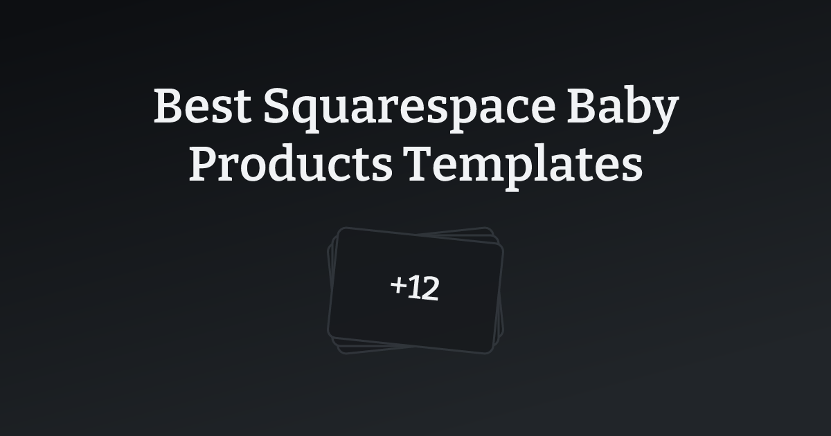 Best Squarespace Baby Products Templates with count
