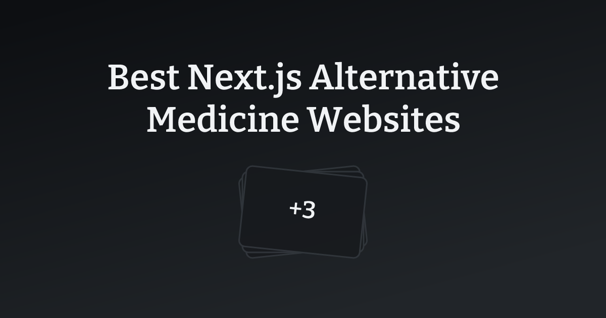 Best Next.js Alternative Medicine Websites with count