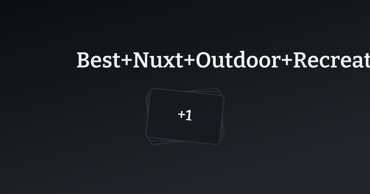 Best Nuxt Outdoor Recreation Websites with count