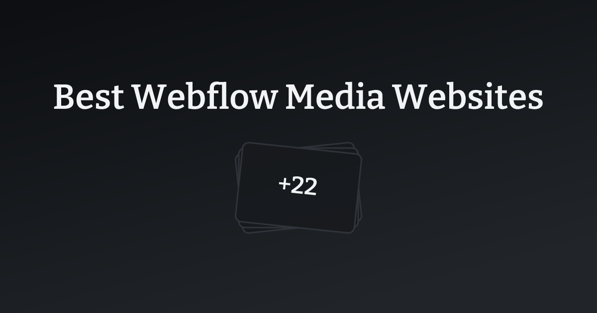 Best Webflow Media Websites with count