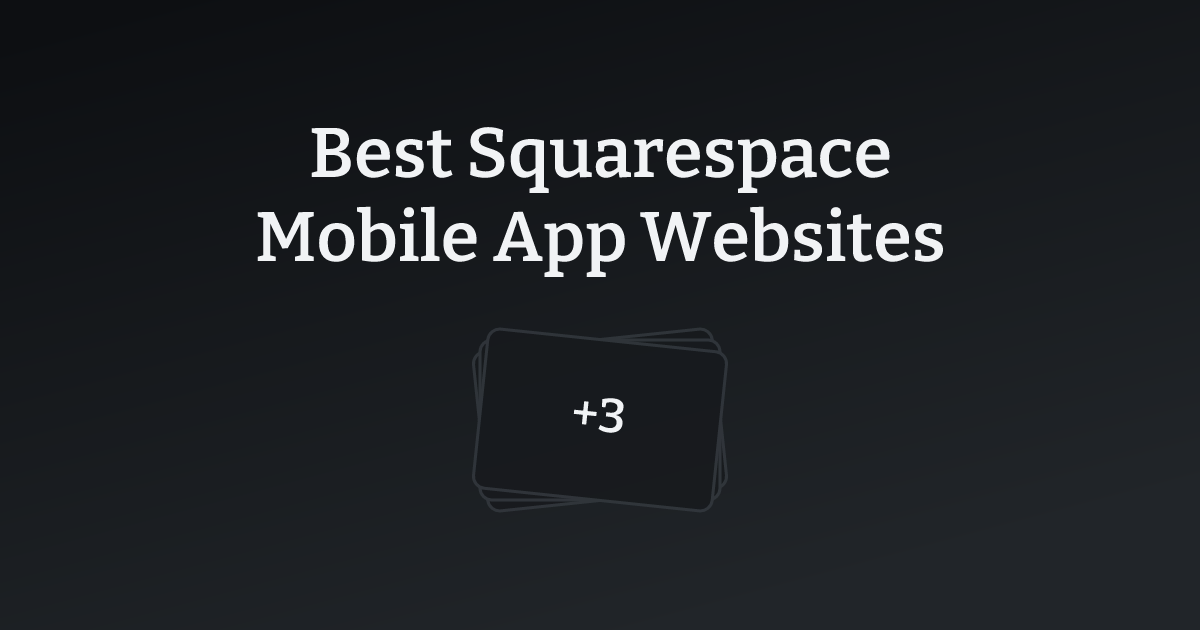Best Squarespace Mobile App Websites with count