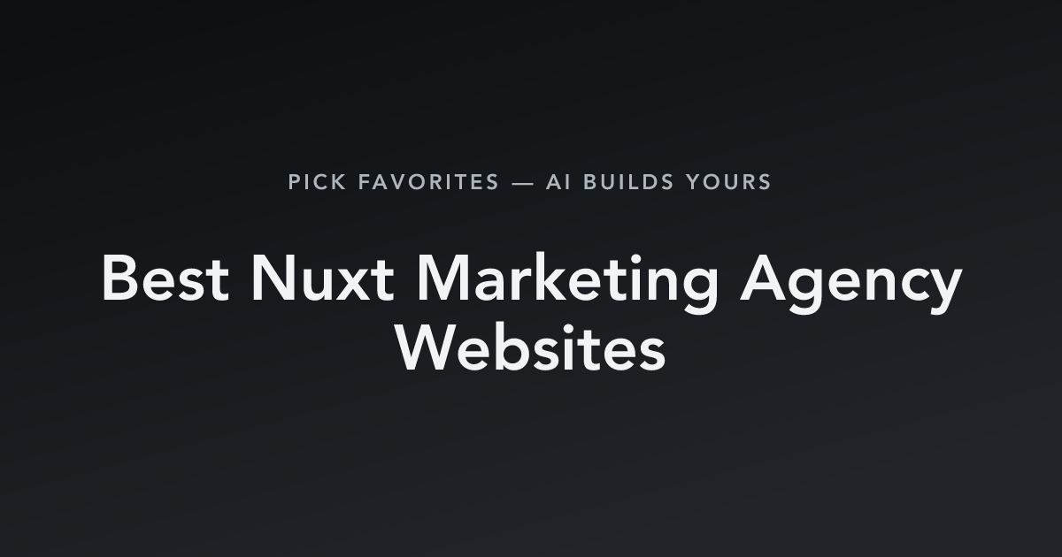 Best Nuxt Marketing Agency Websites with count