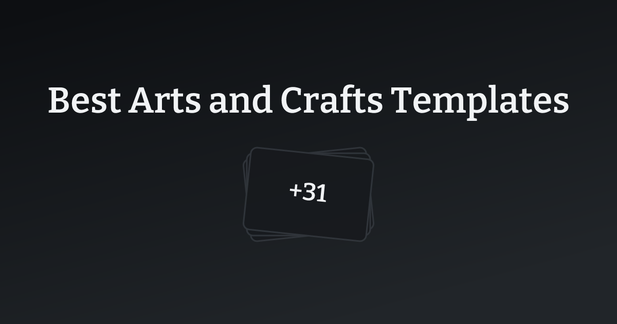 Best Arts and Crafts Templates with count