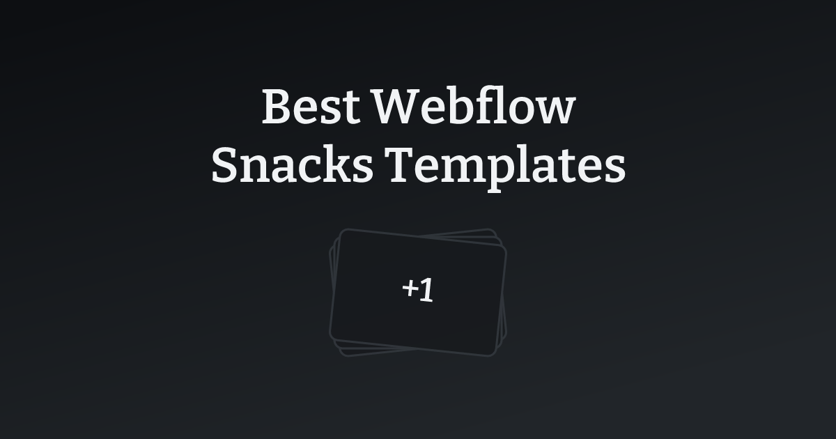 Best Webflow Snacks Templates with count