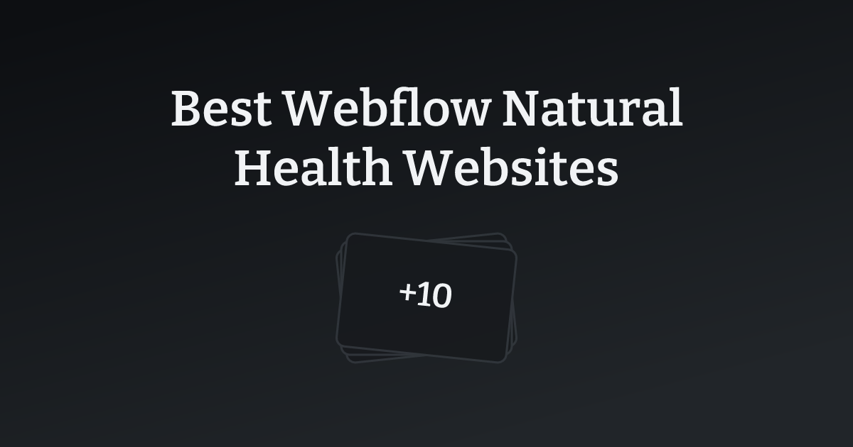 Best Webflow Natural Health Websites with count
