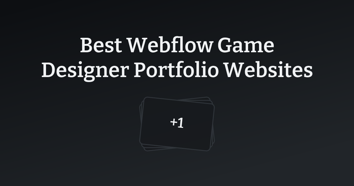 Best Webflow Game Designer Portfolio Websites with count