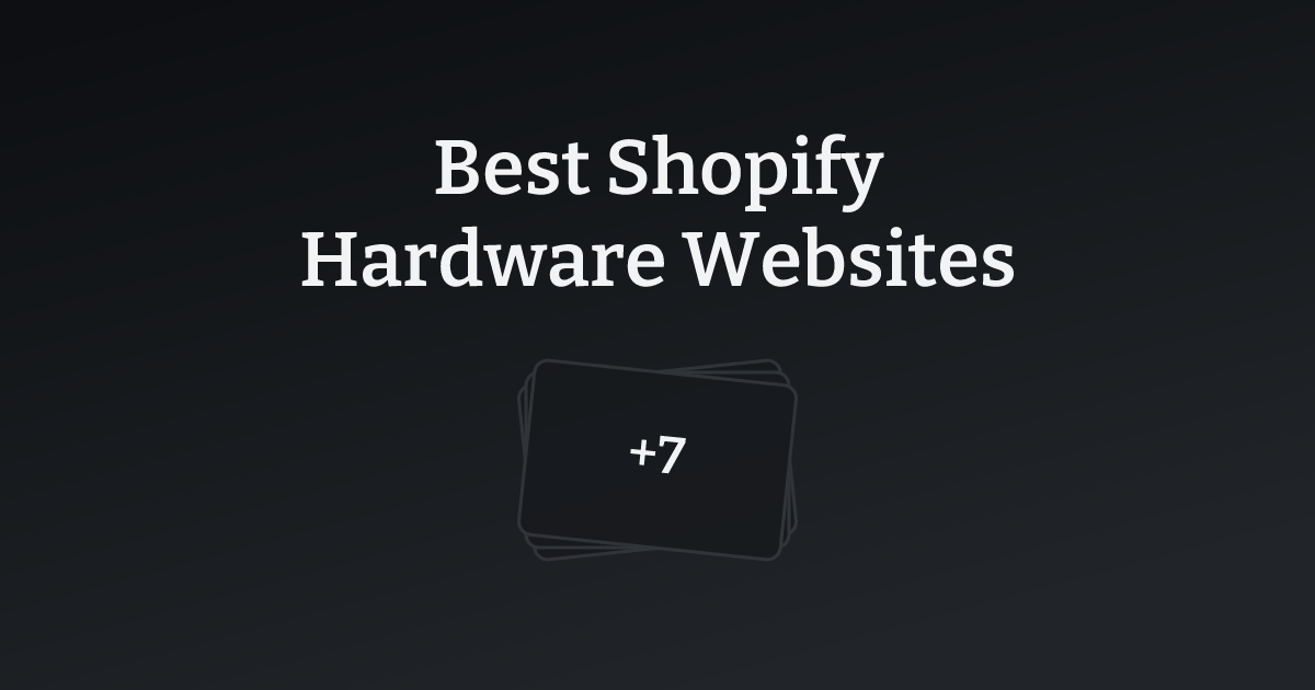 Best Shopify Hardware Websites with count