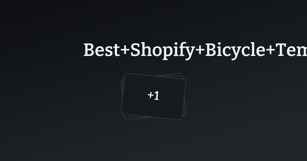 Best Shopify Bicycle Templates with count