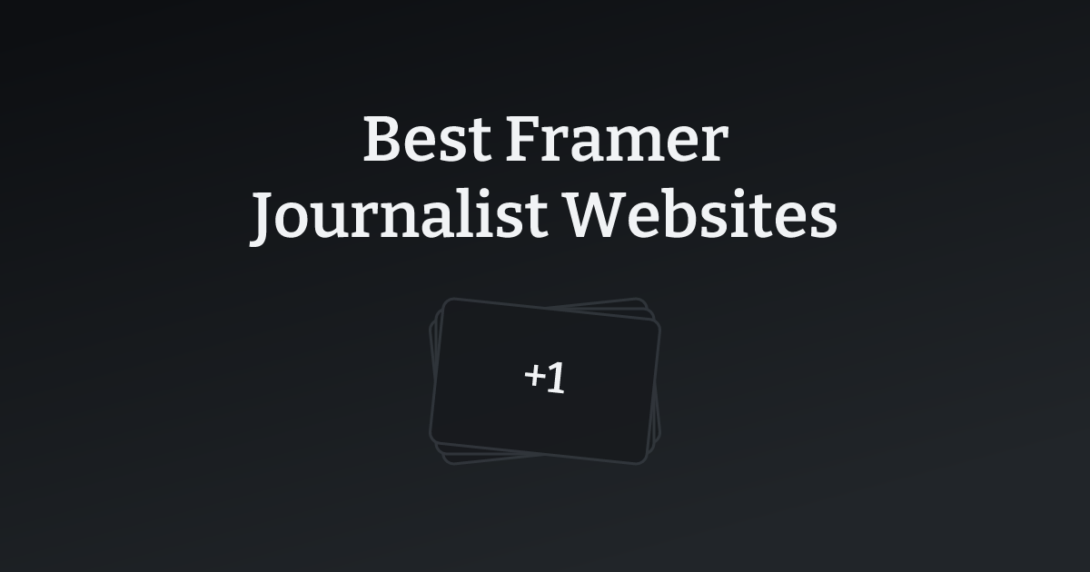 Best Framer Journalist Websites with count