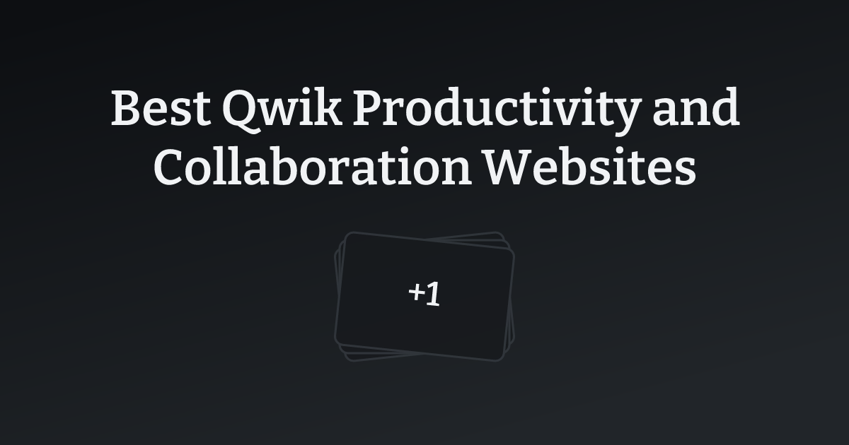 Best Qwik Productivity and Collaboration Websites with count