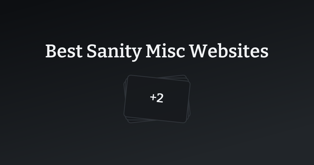 Best Sanity Misc Websites with count