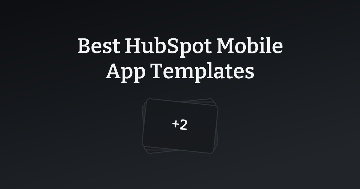 Best HubSpot Mobile App Templates with count