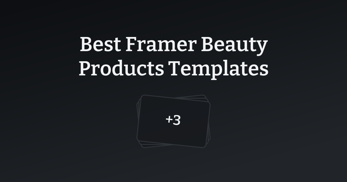 Best Framer Beauty Products Templates with count
