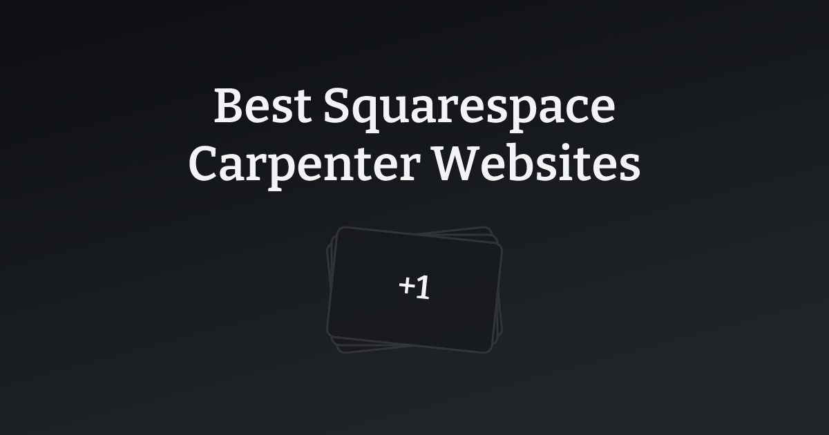 Best Squarespace Carpenter Websites with count
