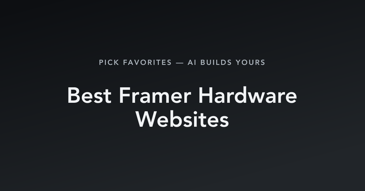 Best Framer Hardware Websites with count
