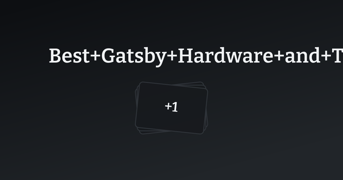 Best Gatsby Hardware and Technology Websites with count